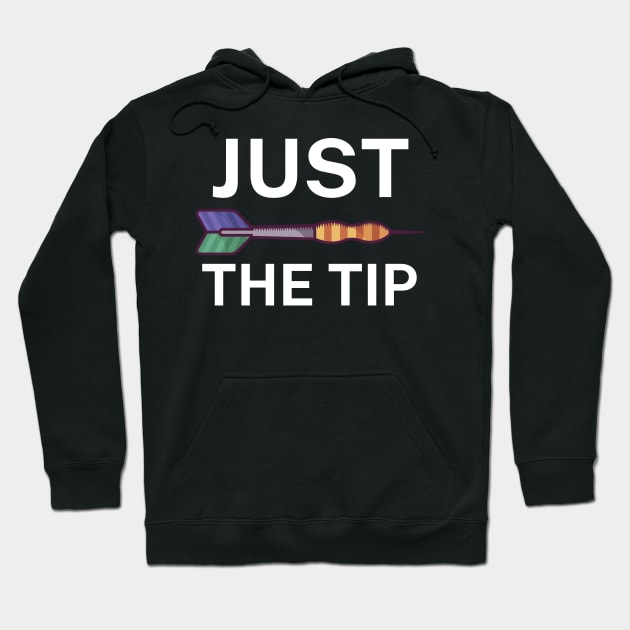 Just the tip Hoodie by maxcode